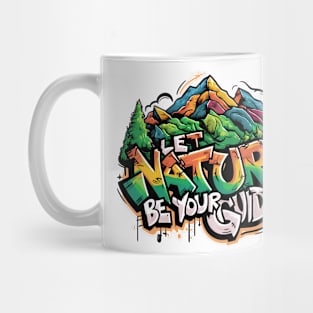 Let Nature Be Your Guide, Nature Graffiti Design Mug